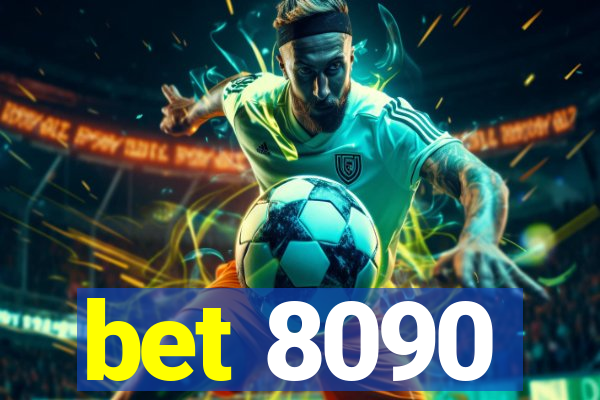 bet 8090